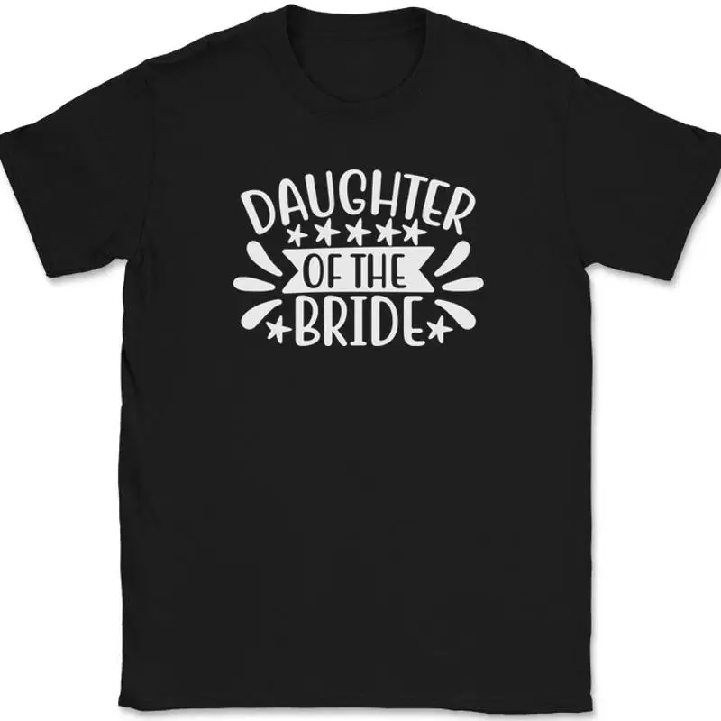 Men'S Grooming & Health Made Simple - Daughter of the Bride T-Shirt Marriage